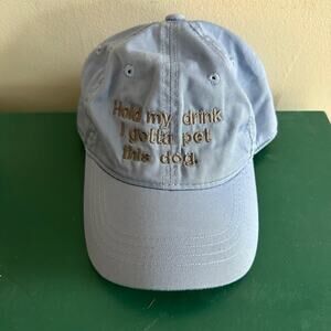 “Hold my drink, I gotta pet this dog” embroidered hat blue gray OSFM adjustable